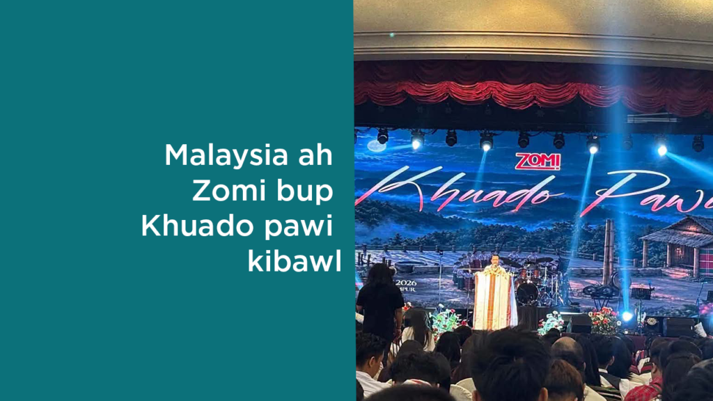 Malaysia ah Zomi Bup Khuado Pawi Kibawl